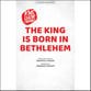 The King Is Born in Bethlehem Unison/Two-Part choral sheet music cover